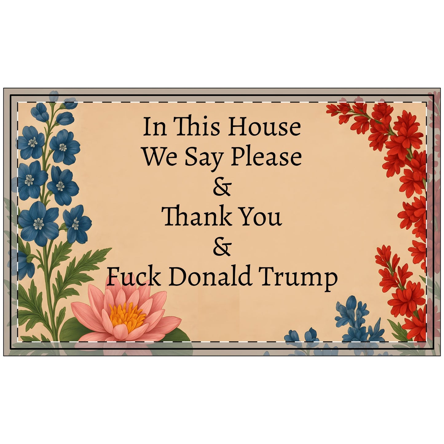 Funny Political Doormat Polyester Non-Slip Rubber In This House We Say Please & Thank You + F*ck Donald Trump Entryway Welcome Floor Mat