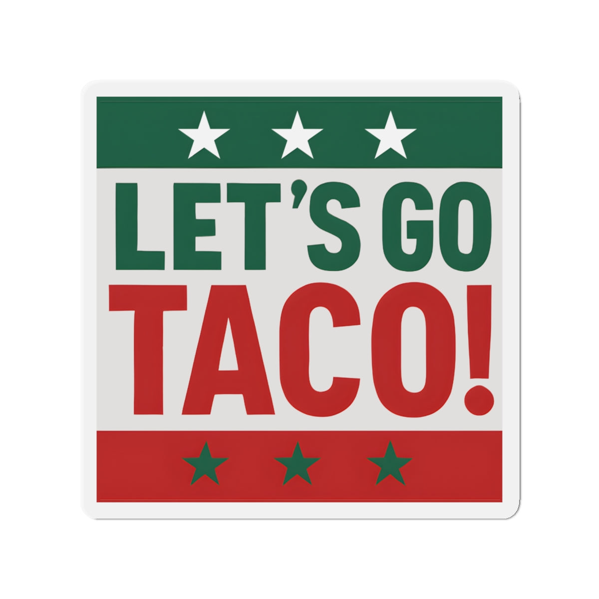 Political Magnet Anti-Trump Merch Let's Go Taco Fuck Donald Trump Car Magnet Political FDT Resist Protest Gear Anti-Fascism Mexican Sign