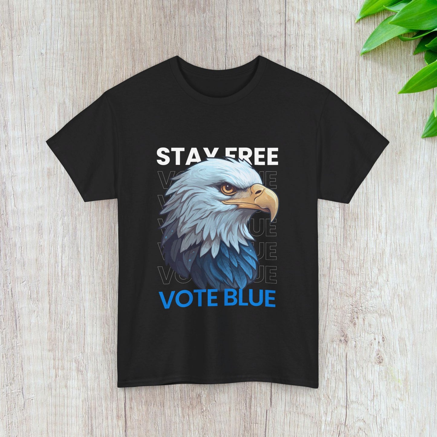 Stay Free Vote Blue Shirt- Freedom Tee-  Democrat Presidential Election T-Shirt