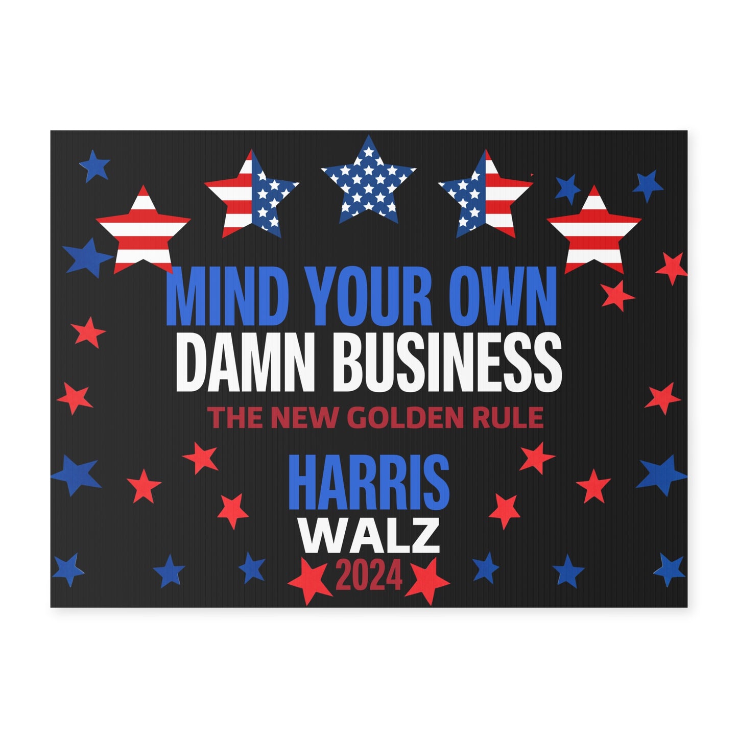 Mind Your Own Damn Business Yard Sign - Save Democracy Sign - Patriotic Election Political Decor