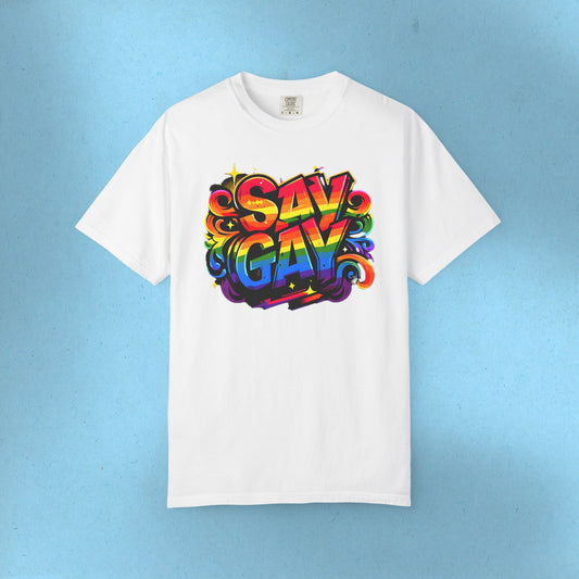 Say Gay Protest Shirt LGBT TShirt Social Justice LGBTQ T-Shirt Comfort Colors Tee Anti-Fascism Queer Gay Lesbian Bisexual Trans Apparel