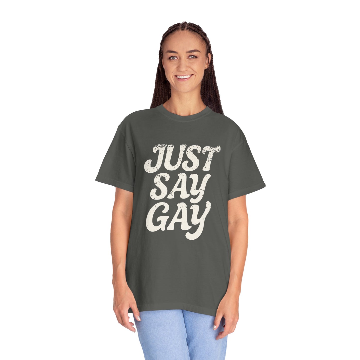 Just Say Gay Protest Shirt Social Justice LGBTQ T-Shirt Comfort Colors Anti-Fascism Resist Queer Gay Lesbian Bisexual Transgender Apparel