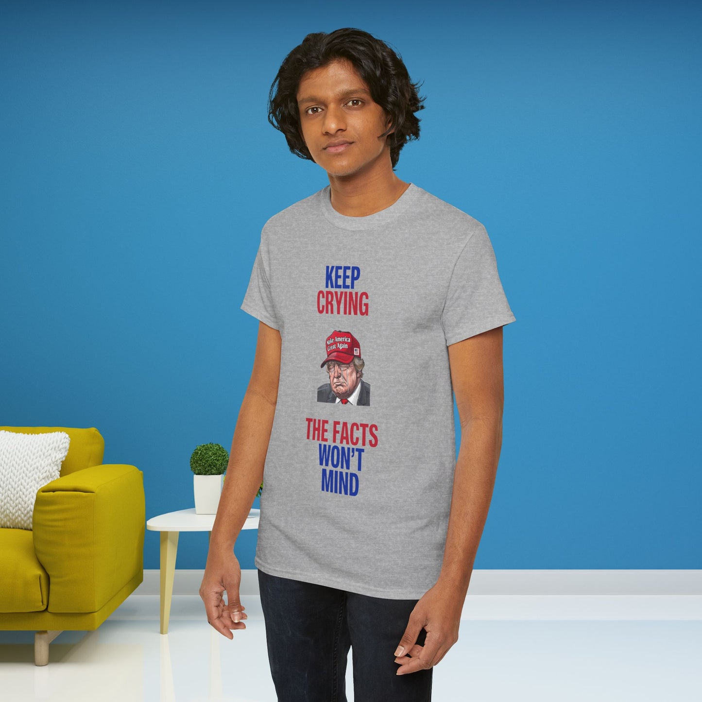 Keep Crying Facts Won't Mind Shirt- Humorous Anti-Fascism Tee-  Democrat Presidential Election T-Shirt