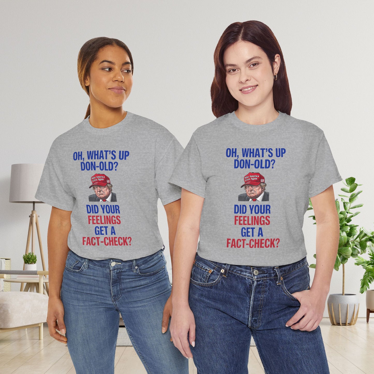 Did Your Feelings Get a Fact-Check? Shirt- Humorous Anti-Fascism Tee-  Democrat Presidential Election T-Shirt