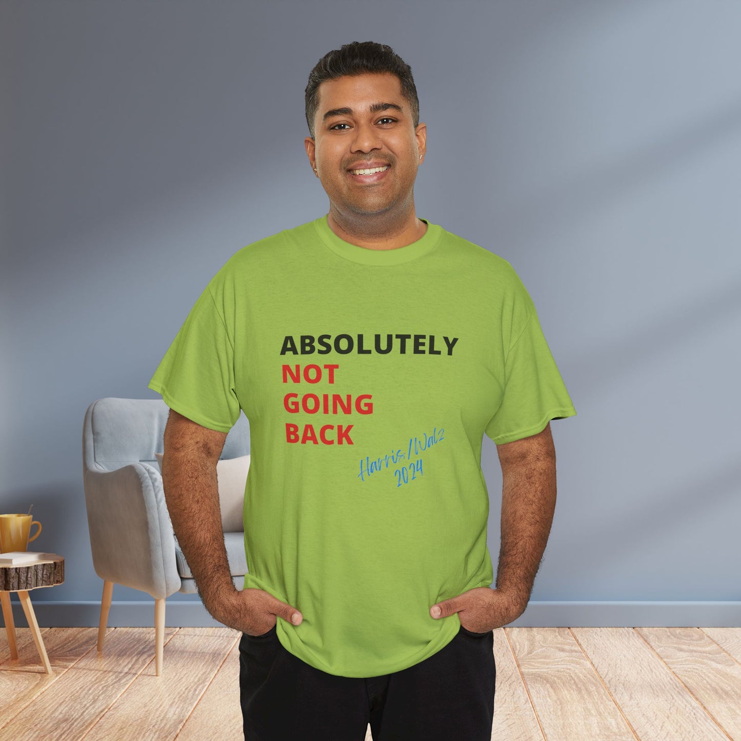 Absolutely Not Going Back Shirt- We're Not Going Back Tee-  Democrat Presidential Election T-Shirt