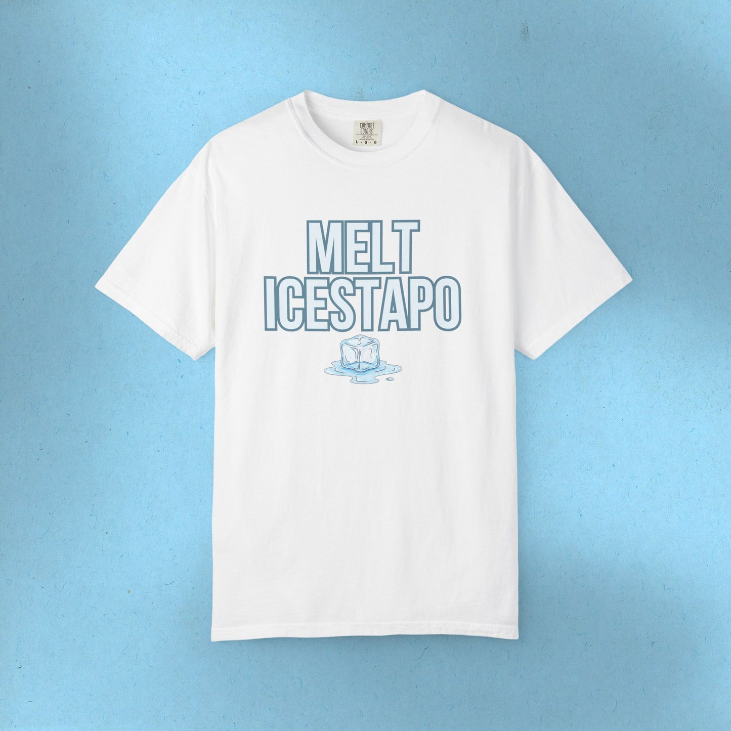 MELT ICESTAPO Tee Protest Shirt Foxtrot Delta Tango Fck Donald Trump Anti-Fascism Abolish ICE Gestapo Comfort Colors Ring-Spun Cotton Tshirt