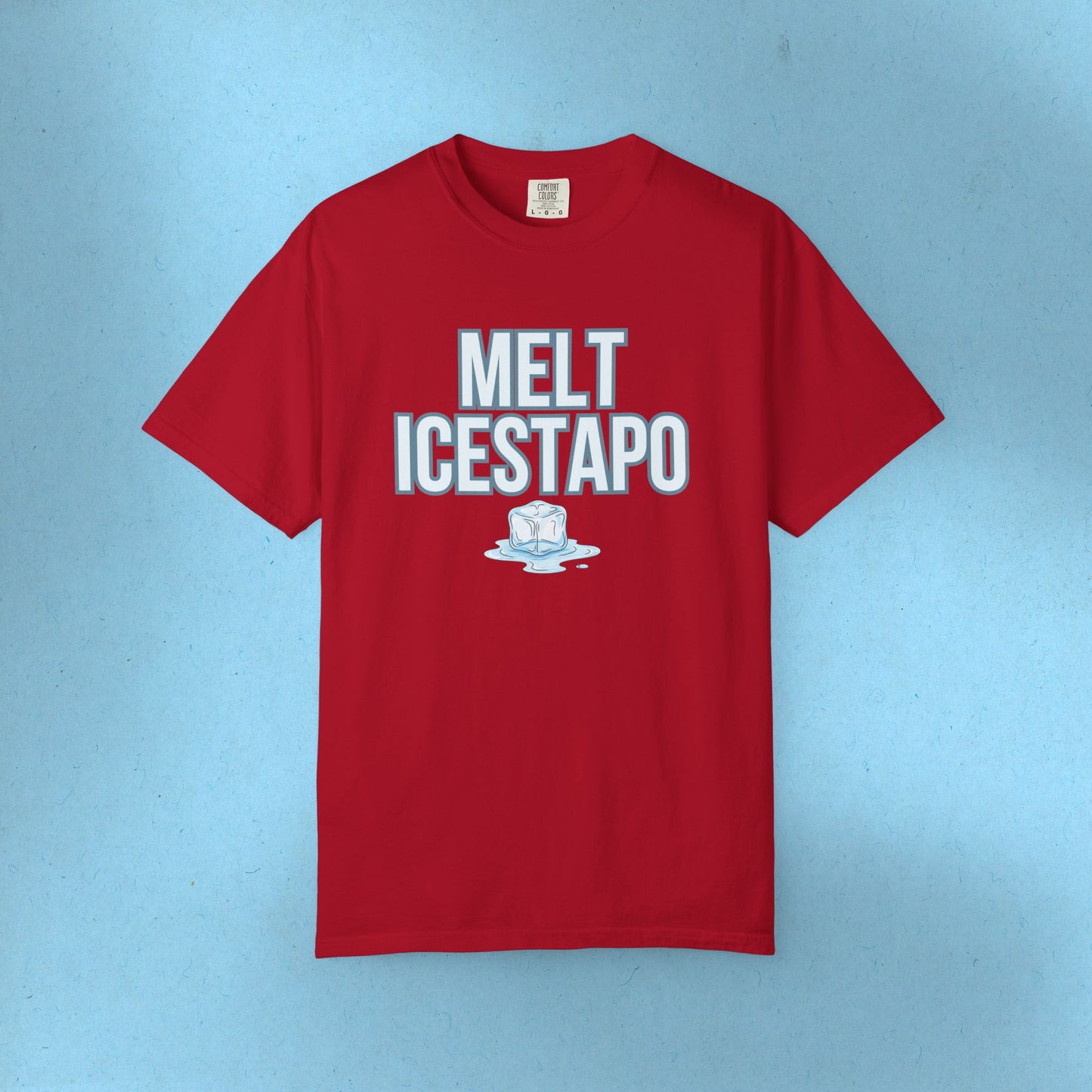 MELT ICESTAPO Tee Protest Shirt Foxtrot Delta Tango Fck Donald Trump Anti-Fascism Abolish ICE Gestapo Comfort Colors Ring-Spun Cotton Tshirt