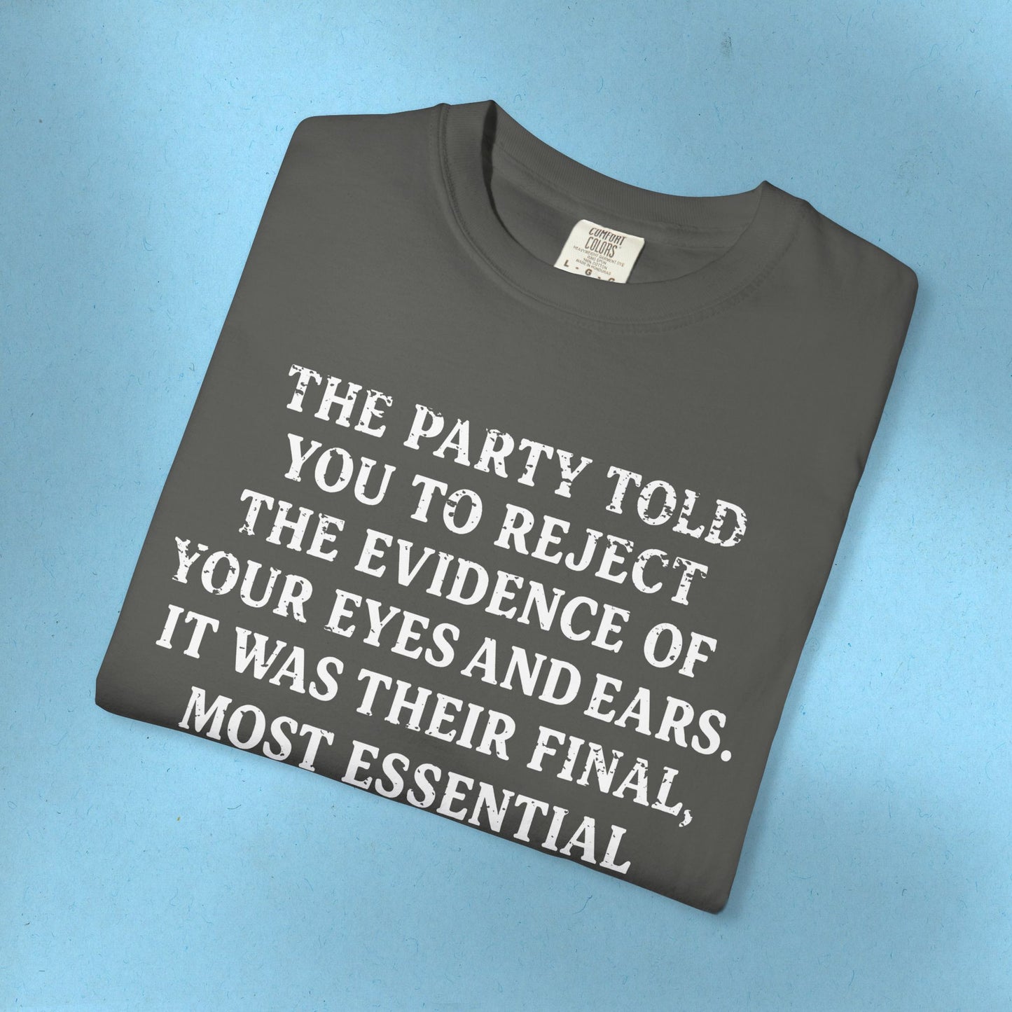 George Orwell's 1984 Protest Shirt Social Justice Anti-Trump Gear Resistance Tee Anti-Fascism TShirt Comfort Colors T-Shirt Democrat Apparel