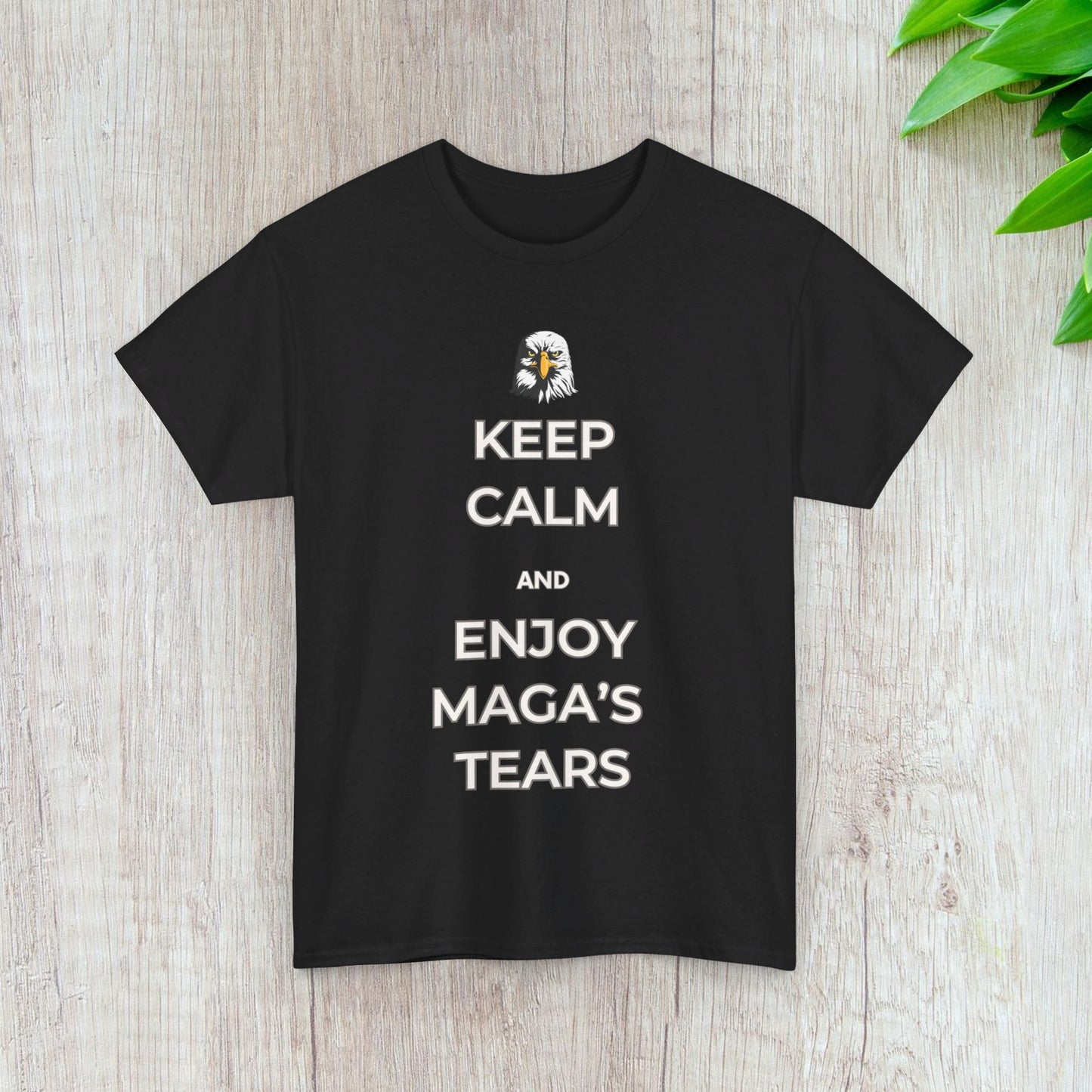 Keep Calm and Enjoy MAGA's Tears Shirt- Harris Walz Tee-  Democrat Presidential Election T-Shirt