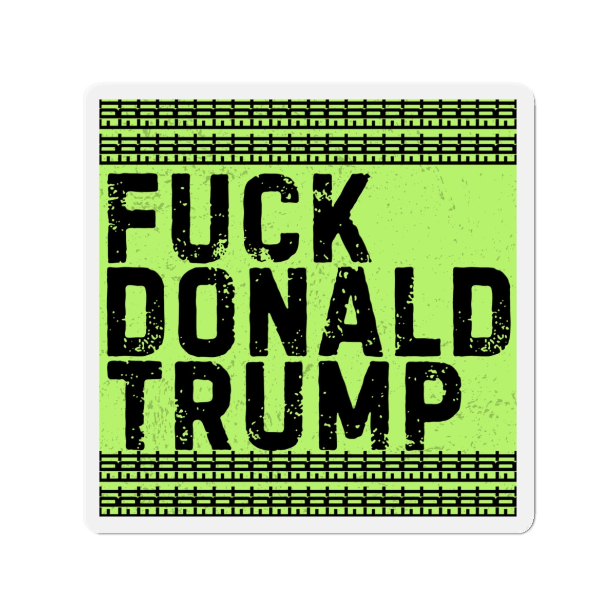 Political Magnet Anti-Trump Merch Foxtrot Delta Tango Fuck Donald Trump Car Magnet Resist Political Decal Protest Activism Gear Anti-Fascism