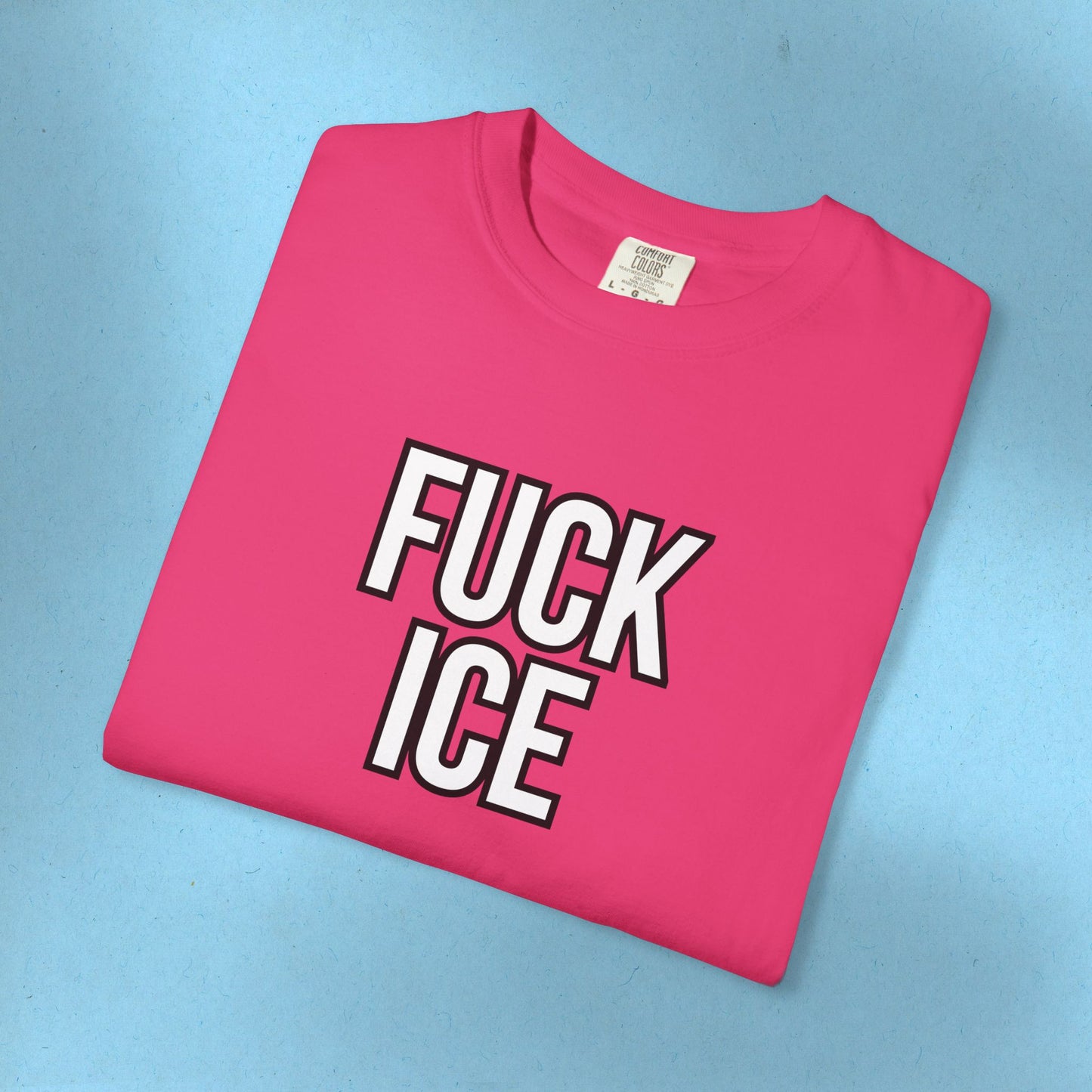 F*ck Ice Tee Protest Shirt Foxtrot Delta Tango F*ck Donald Trump Anti-Fascism Abolish Icestapo Comfort Colors Ring-Spun Cotton Tshirt