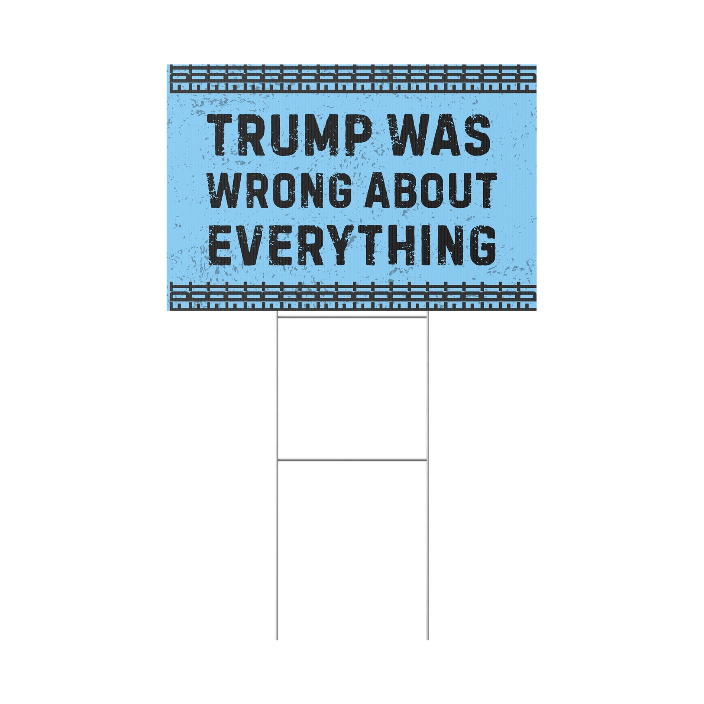 FDT Political Yard Sign Anti Trump Was Wrong About Everything Protest Sign Resistance Political Yard Decor Resist Anti-Fascism Activism Gear