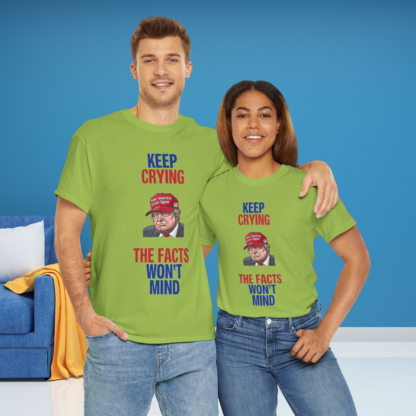 Keep Crying Facts Won't Mind Shirt- Humorous Anti-Fascism Tee-  Democrat Presidential Election T-Shirt