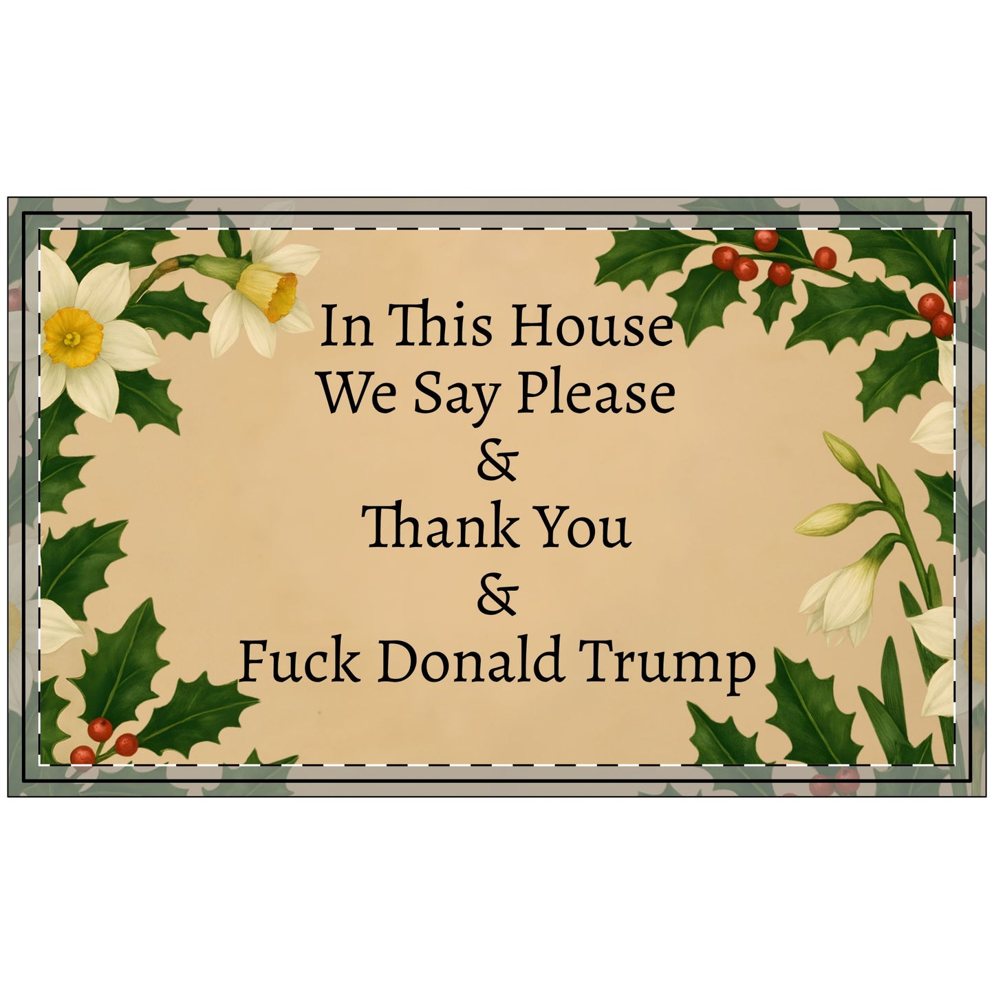 Funny Political Doormat Polyester Non-Slip Rubber In This House We Say Please & Thank You + F*ck Donald Trump Entryway Welcome Floor Mat