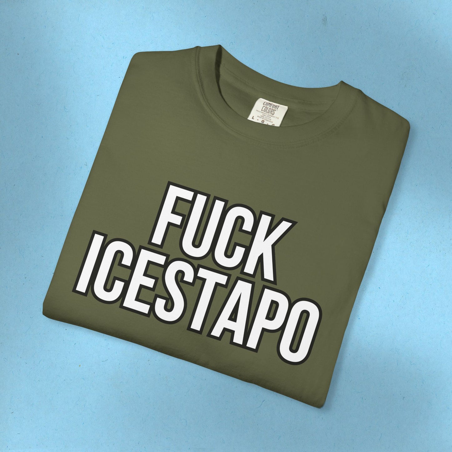 F*ck ICESTAPO Tee Protest Shirt Foxtrot Delta Tango Fck Donald Trump Anti-Fascism Abolish ICE Gestapo Comfort Colors Ring-Spun Cotton Tshirt