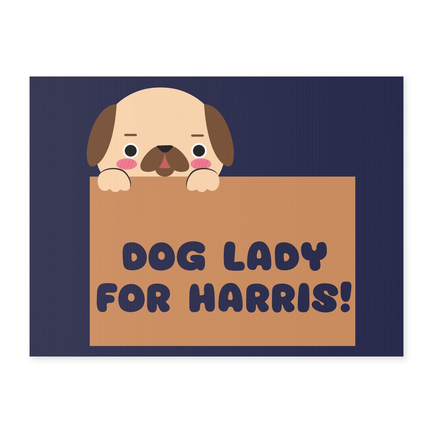 Dog Lady for Harris Yard Sign - Childless Dog Ladies Sign - Patriotic Election Political Decor