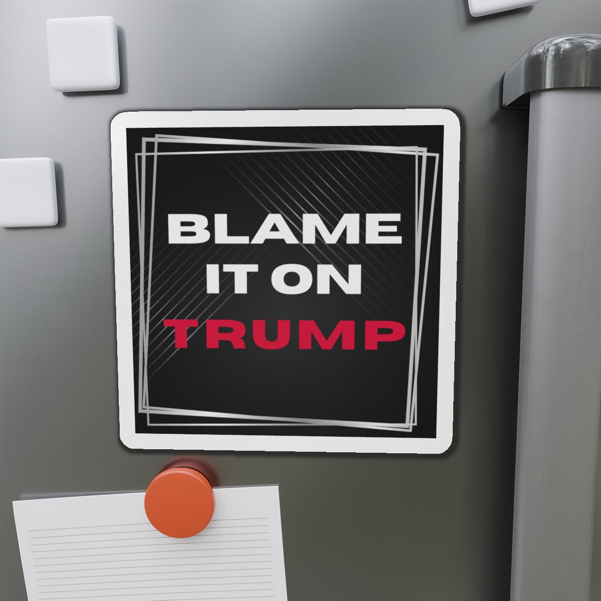 Political Magnet Anti-Trump Merch Blame It On Trump Car Magnet Political Decal FDT Resist Protest Activism Gear Anti-Fascism Resistance Sign
