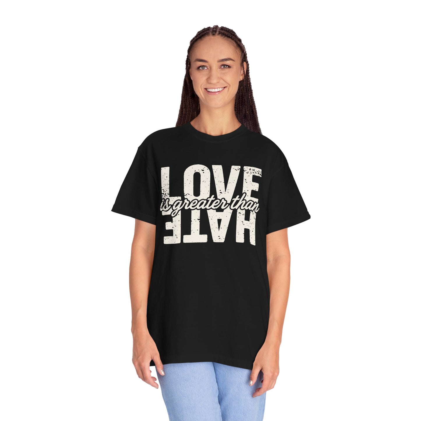 Protest Shirt Love Is Greater Than Hate Social Justice T-Shirt Anti-Trump Merch Comfort Colors Anti-Fascism Resistance Gear Protest Apparel