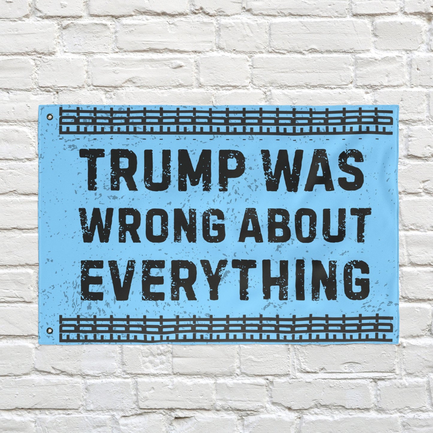 FDT Protest Flag Double Sided Anti Trump Was Wrong About Everything Resistance Political Yard Sign Anti-Fascism Activism Gear Outdoor Banner