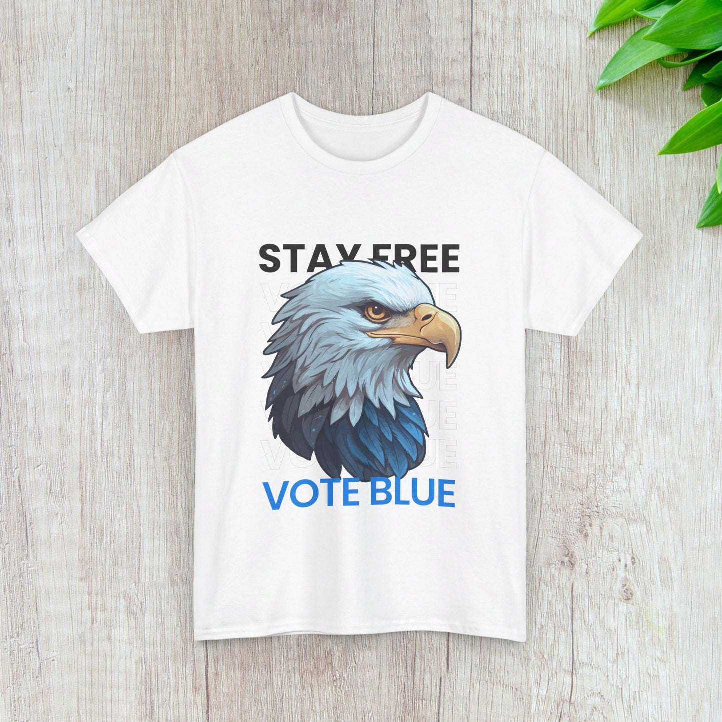 Stay Free Vote Blue Shirt- Freedom Tee-  Democrat Presidential Election T-Shirt