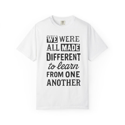 We Were All Made Different Protest Shirt Social Justice T-Shirt Anti-Trump Merch Comfort Colors Anti-Fascism Resistance Gear Protest Apparel