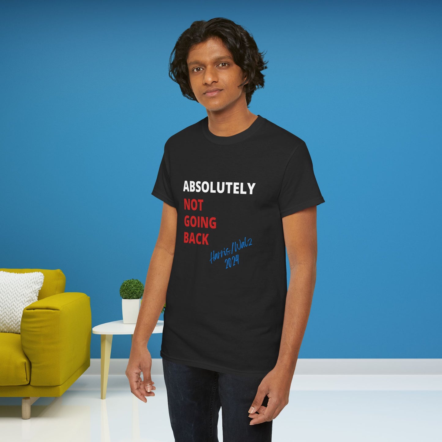 Absolutely Not Going Back Shirt- We're Not Going Back Tee-  Democrat Presidential Election T-Shirt