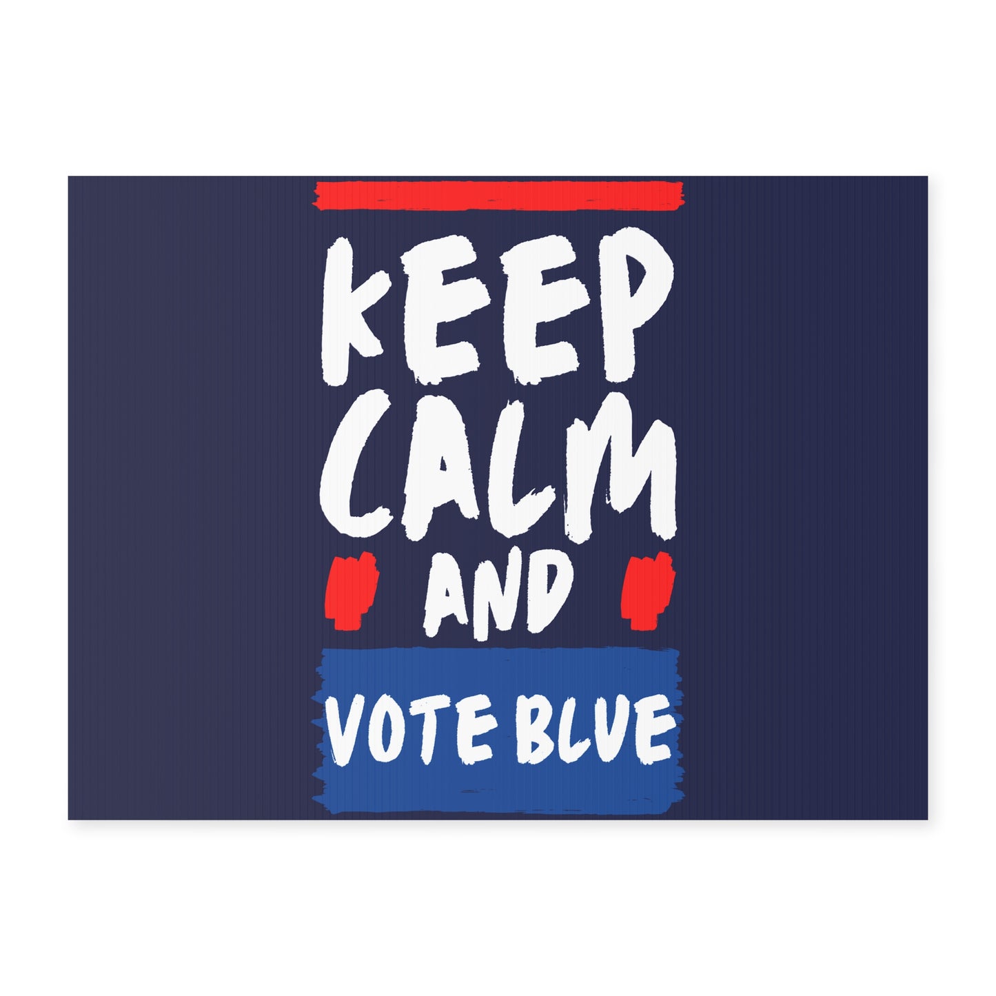 Keep Calm And Vote Blue Yard Sign - Save Democracy Sign - Patriotic Election Political Decor