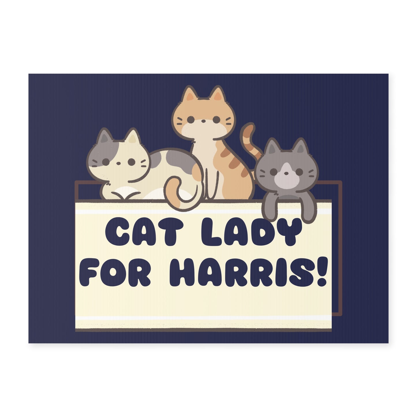 Cat Lady for Harris Yard Sign - Childless Cat Ladies Sign - Patriotic Election Political Decor