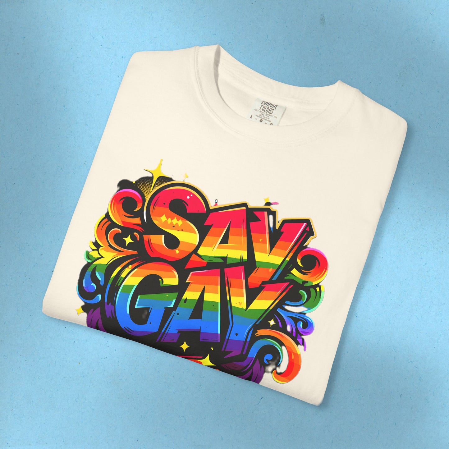 Say Gay Protest Shirt LGBT TShirt Social Justice LGBTQ T-Shirt Comfort Colors Tee Anti-Fascism Queer Gay Lesbian Bisexual Trans Apparel