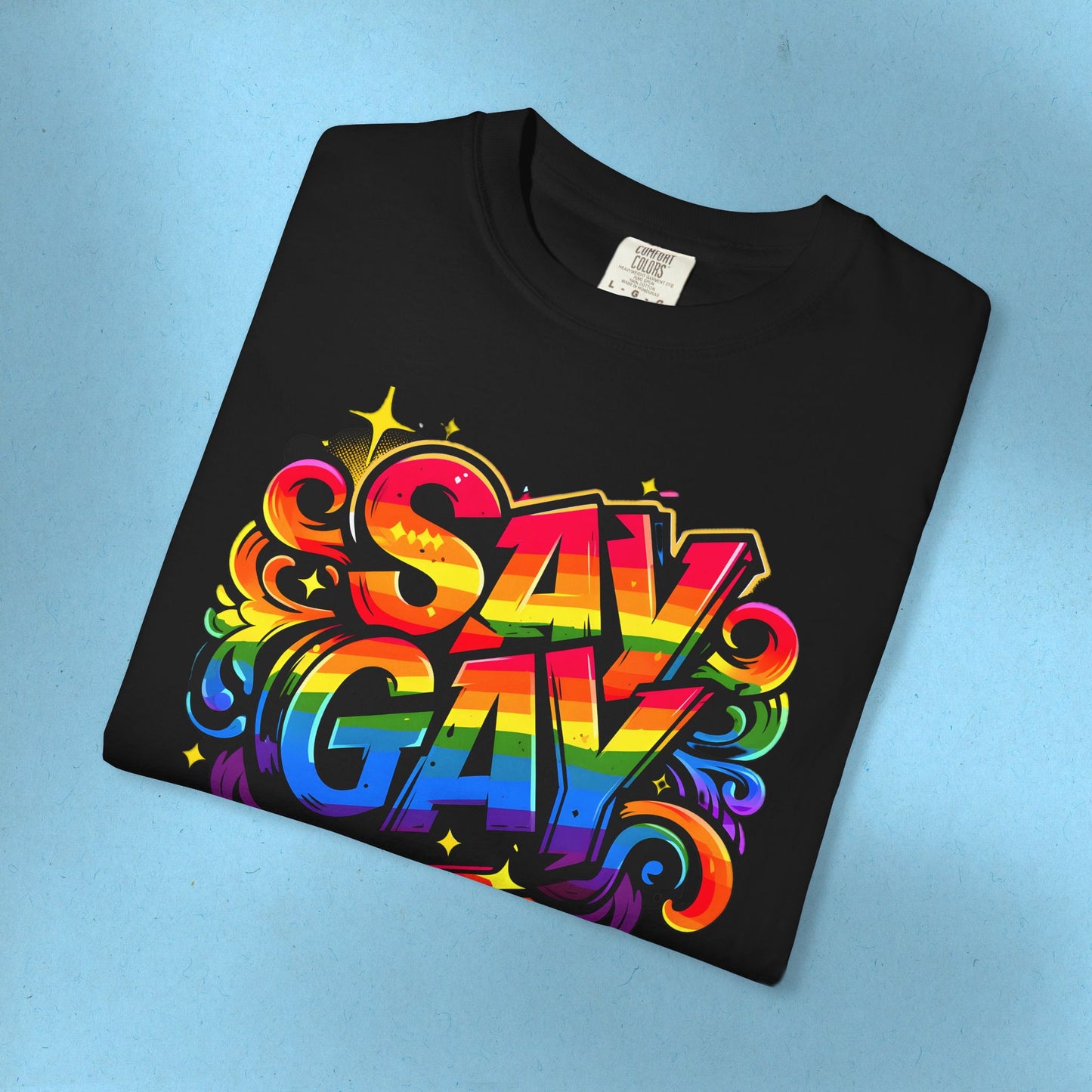 Say Gay Protest Shirt LGBT TShirt Social Justice LGBTQ T-Shirt Comfort Colors Tee Anti-Fascism Queer Gay Lesbian Bisexual Trans Apparel
