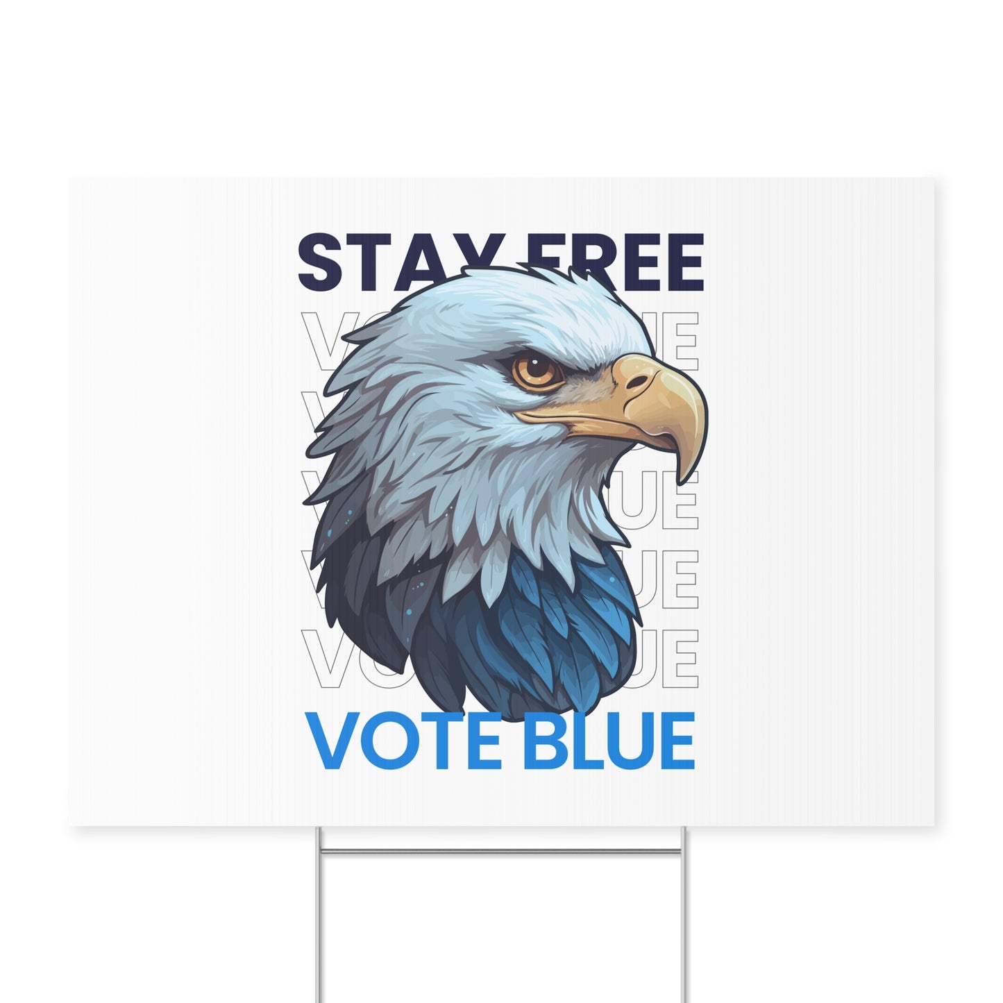 Bald Eagle Stay Free Vote Blue Yard Sign -  Patriotic Election Political Decor