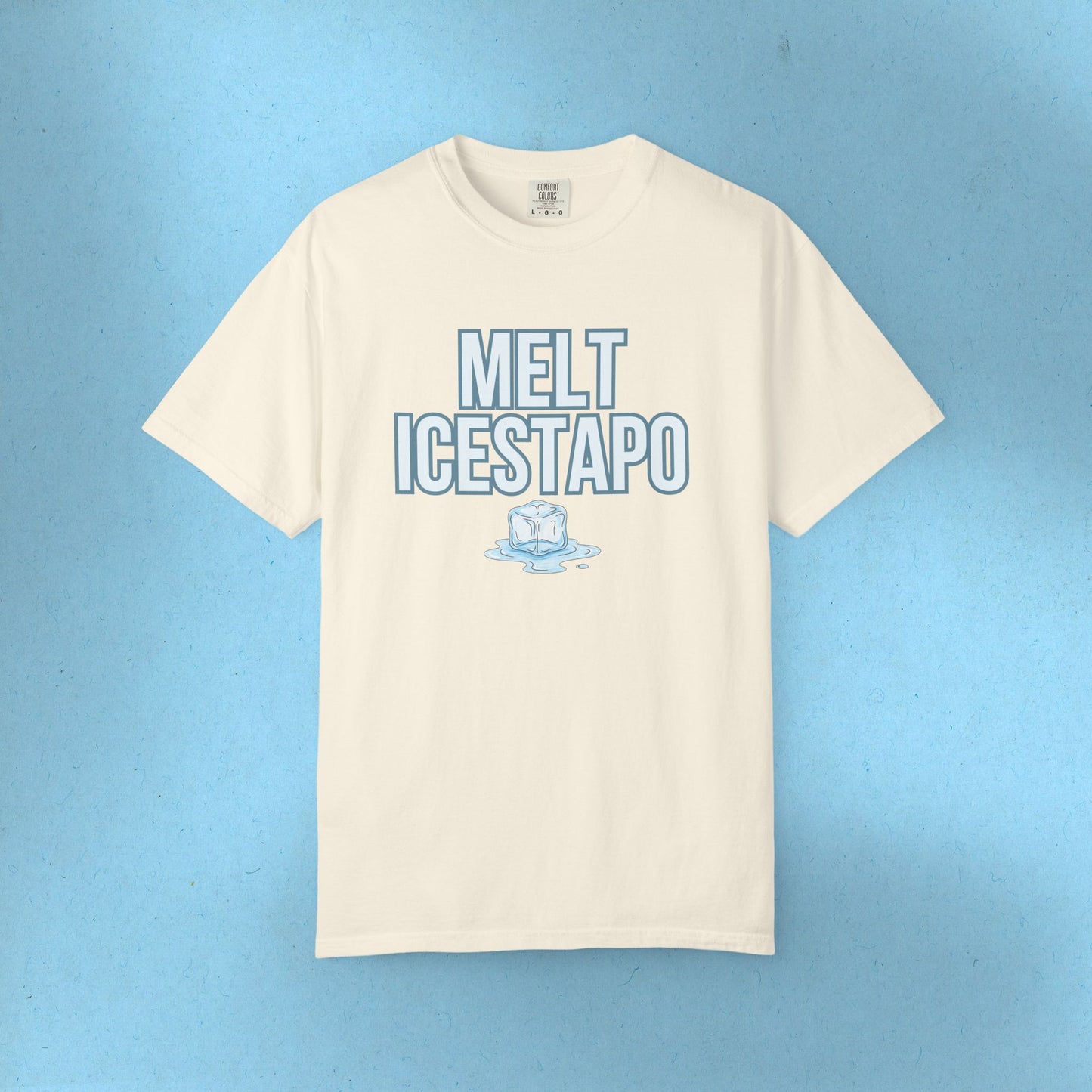MELT ICESTAPO Tee Protest Shirt Foxtrot Delta Tango Fck Donald Trump Anti-Fascism Abolish ICE Gestapo Comfort Colors Ring-Spun Cotton Tshirt