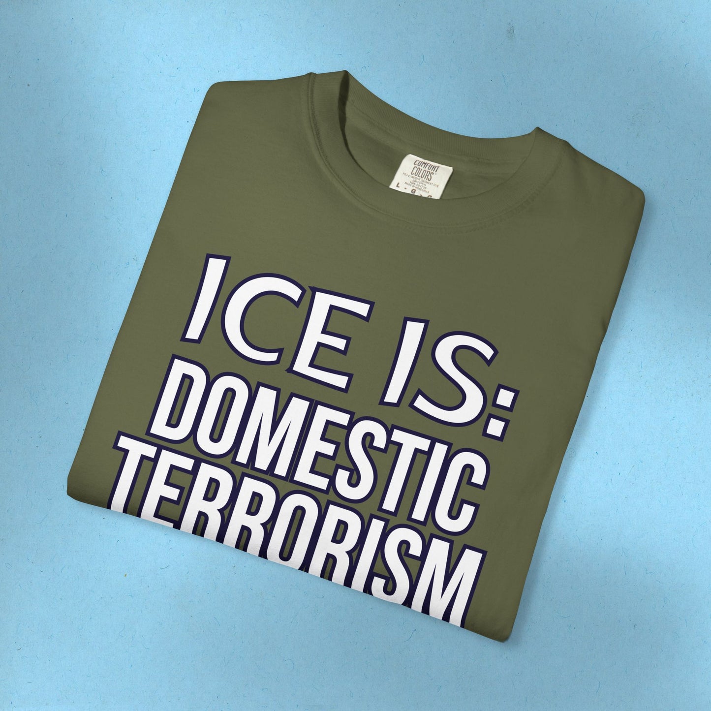 Abolish IceI-Is Tee Protest Shirt Foxtrot Delta Tango Fck Donald Trump Anti-Fascism Abolish ICE Gestapo Comfort Colors Cotton Tshirt