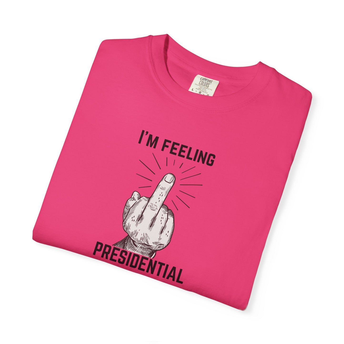 FDT Shirt Feeling Presidential Protest Tee Foxtrot Delta Tango F*ck Donald Trump Social Justice Anti-Fascism Comfort Colors Cotton TShirt