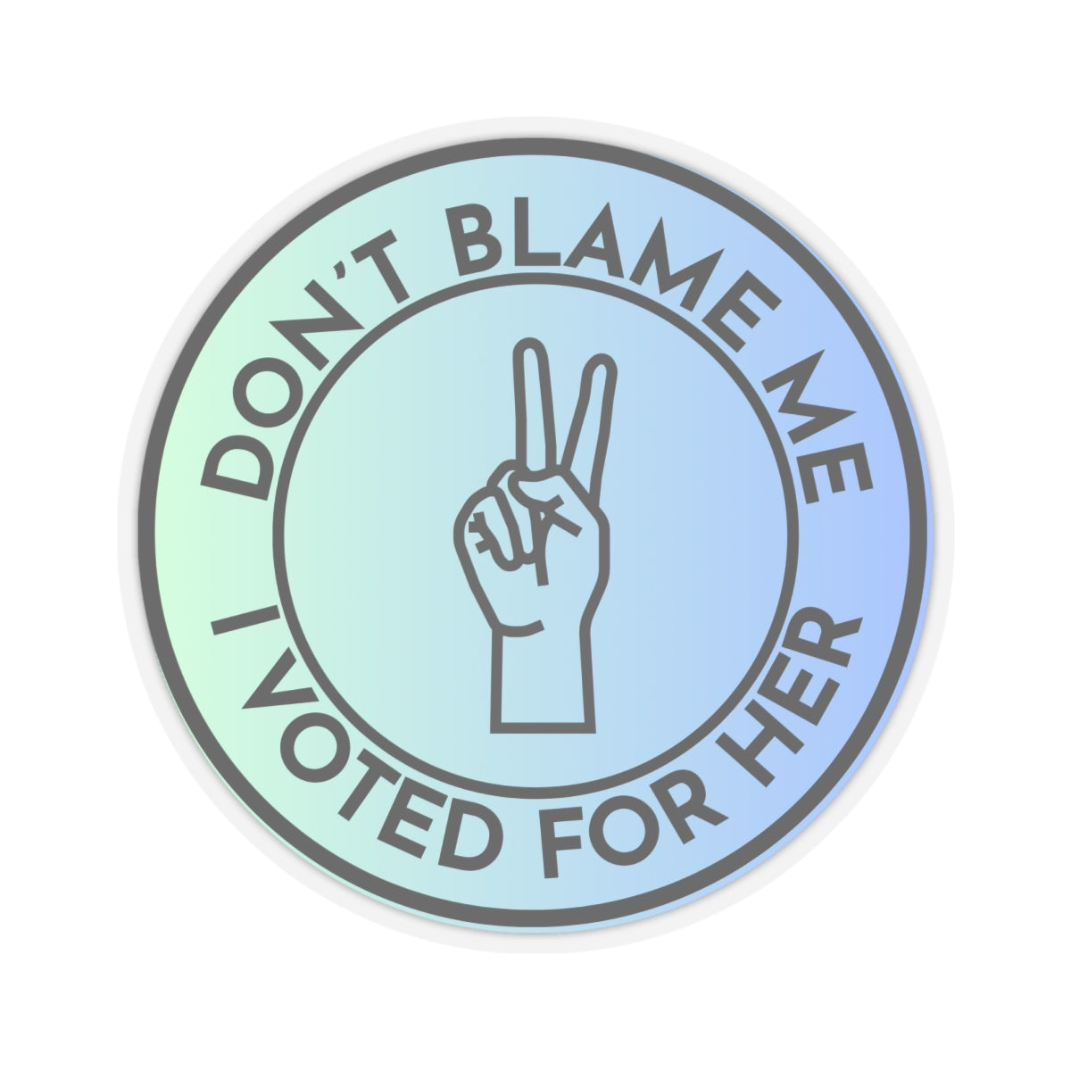 Resist Sticker Anti-Trump Merch Don't Blame Me I Voted for Her Political Decal FDT Protest Sticker Activist Anti-Fascism Resistance Decal