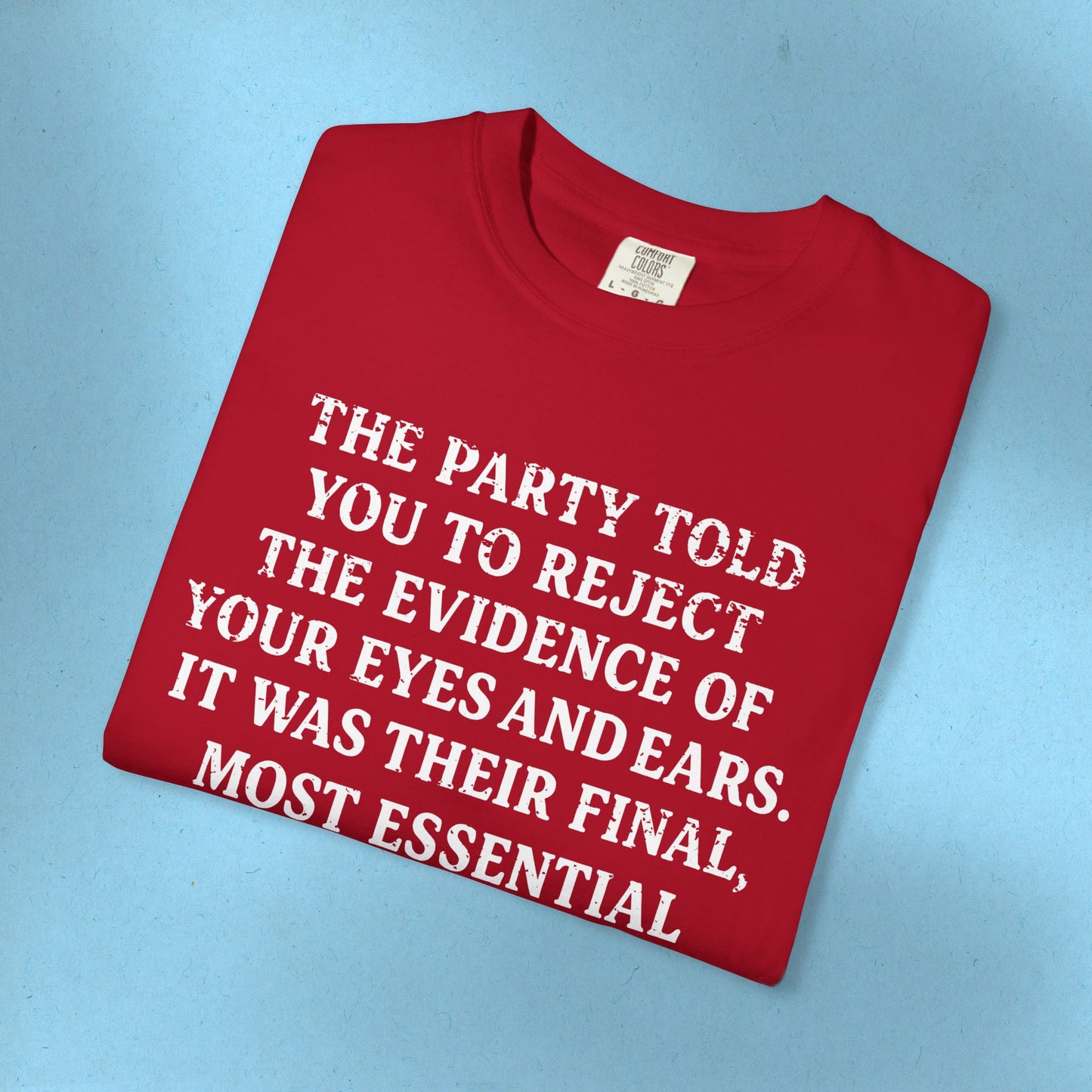 George Orwell's 1984 Protest Shirt Social Justice Anti-Trump Gear Resistance Tee Anti-Fascism TShirt Comfort Colors T-Shirt Democrat Apparel