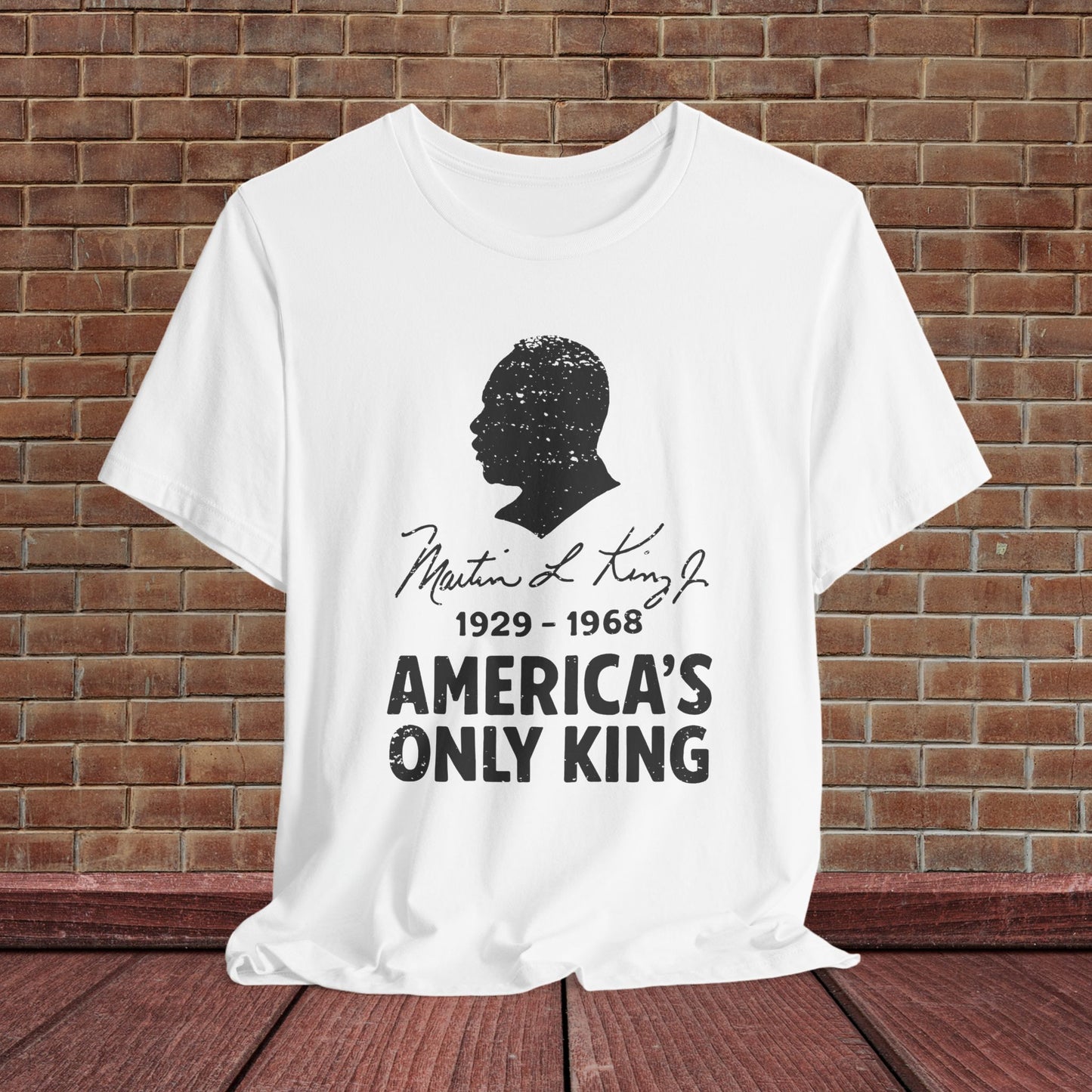 MLK Jr America's Only King Activist Social Justice Shirt Protest Anti Maga Resistance Tee Ring-Spun Cotton Protest TShirt Express Shipping