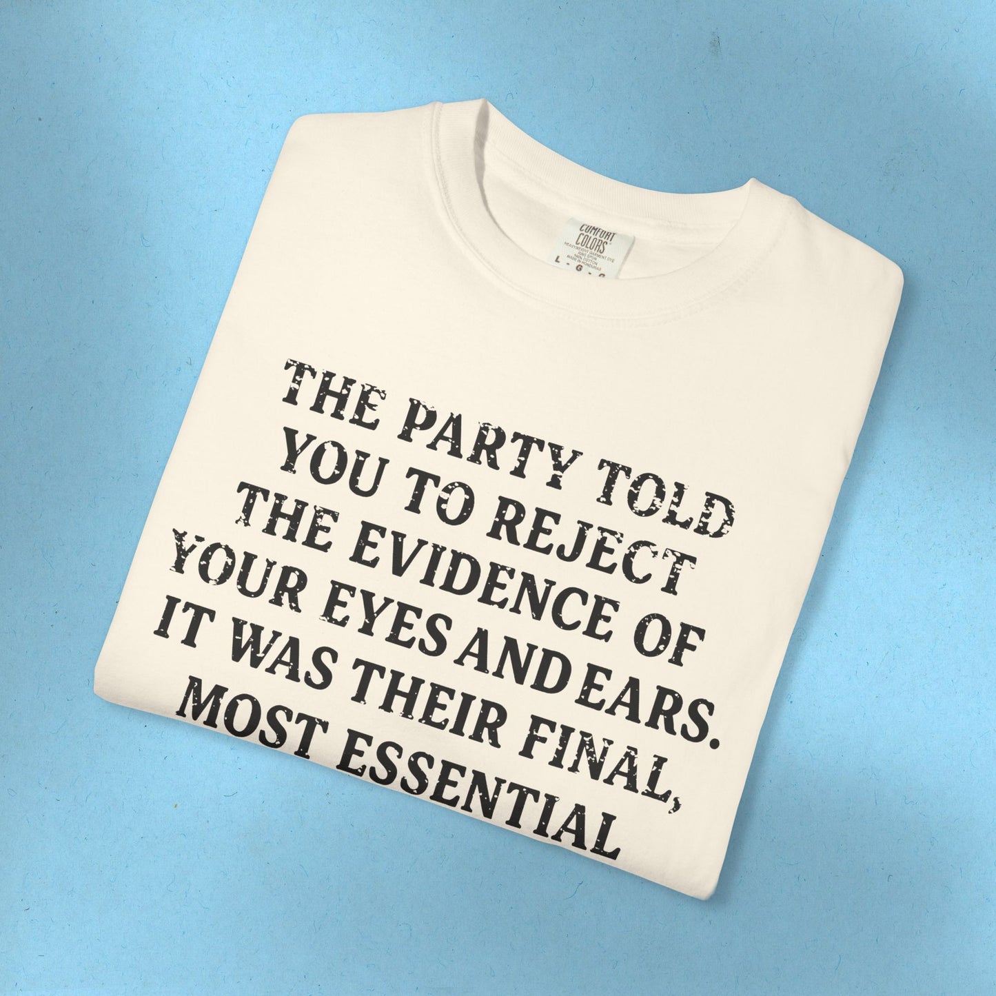 George Orwell's 1984 Protest Shirt Social Justice Anti-Trump Gear Resistance Tee Anti-Fascism TShirt Comfort Colors T-Shirt Democrat Apparel