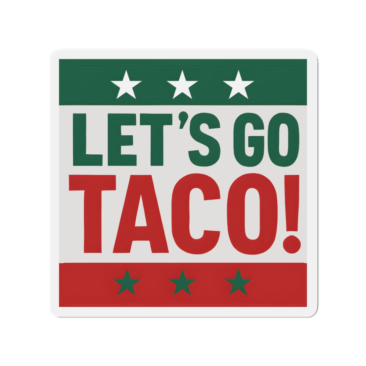 Political Magnet Anti-Trump Merch Let's Go Taco Fuck Donald Trump Car Magnet Political FDT Resist Protest Gear Anti-Fascism Mexican Sign