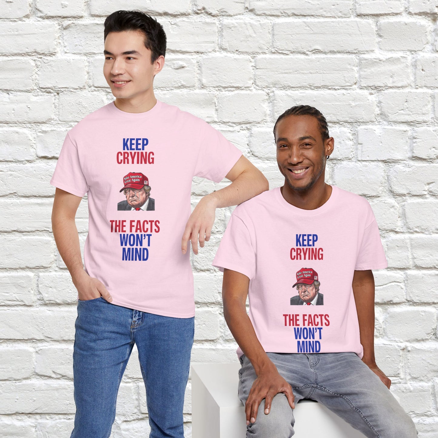 Keep Crying Facts Won't Mind Shirt- Humorous Anti-Fascism Tee-  Democrat Presidential Election T-Shirt