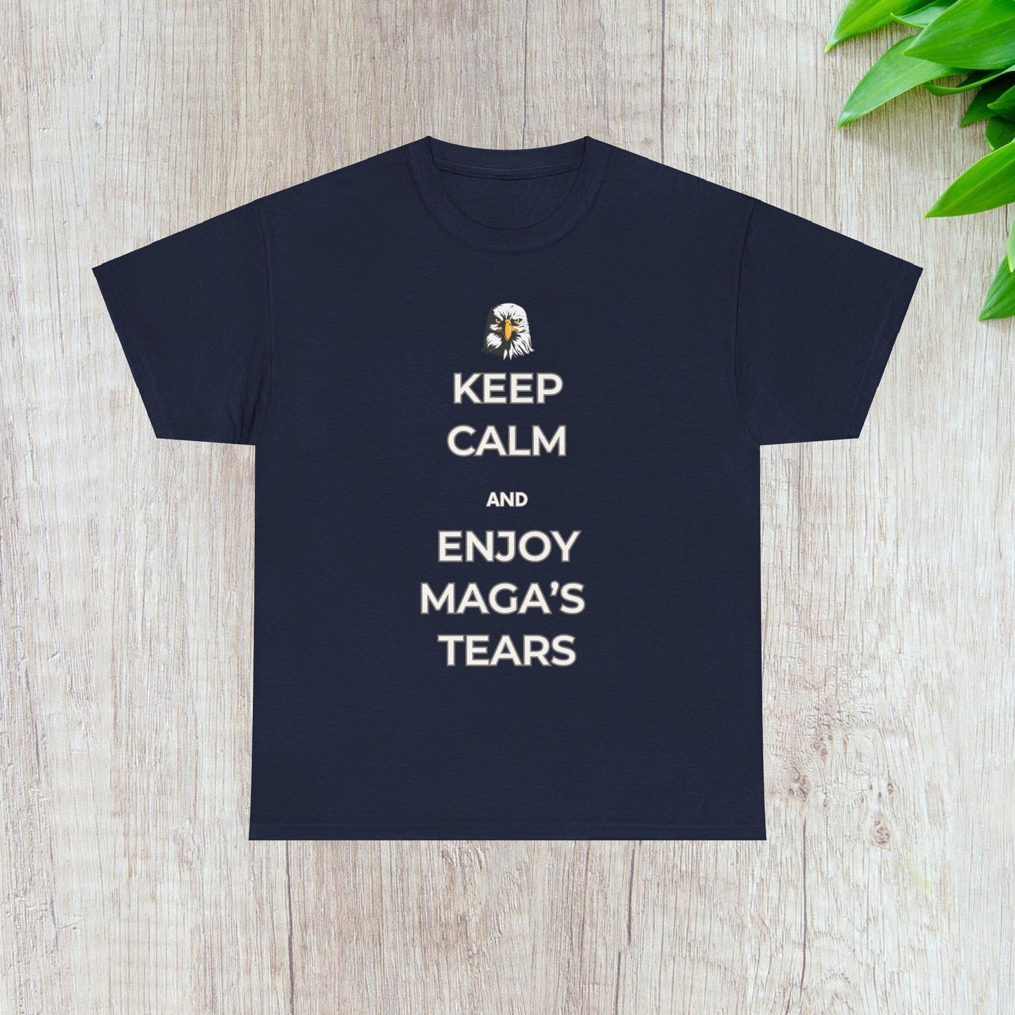 Keep Calm and Enjoy MAGA's Tears Shirt- Harris Walz Tee-  Democrat Presidential Election T-Shirt