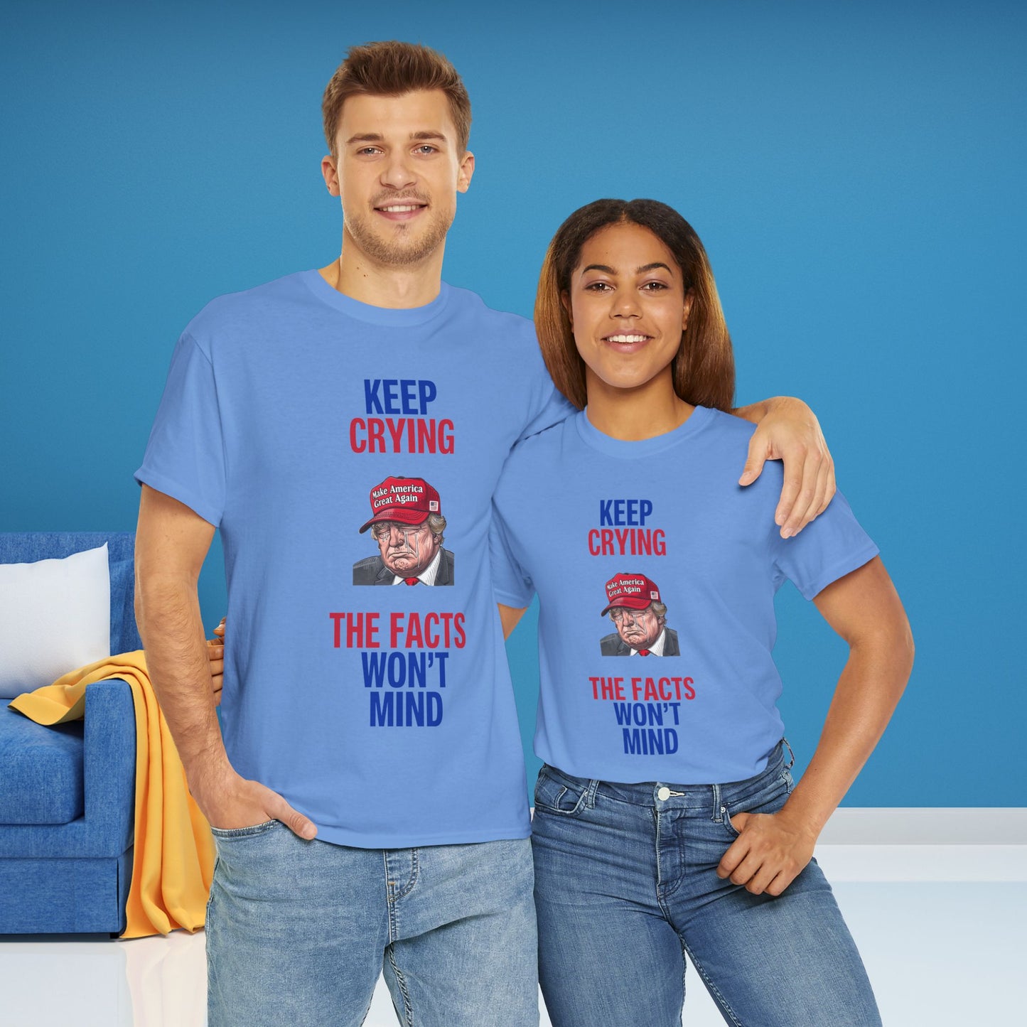 Keep Crying Facts Won't Mind Shirt- Humorous Anti-Fascism Tee-  Democrat Presidential Election T-Shirt