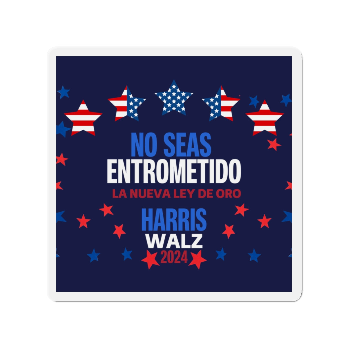 No Seas Entrometido Car Magnet - Harris/Walz 2024 Magnet - Mind Your Own Business in Spanish