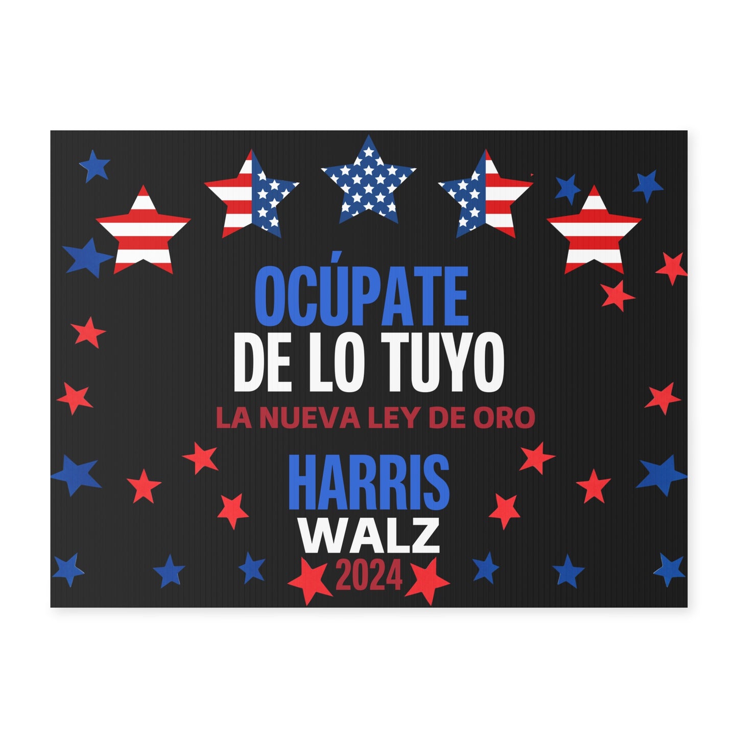 Ocúpate De Lo Tuyo Yard Sign - Harris/Walz 2024 Sign in Spanish - Patriotic Election Political Decor