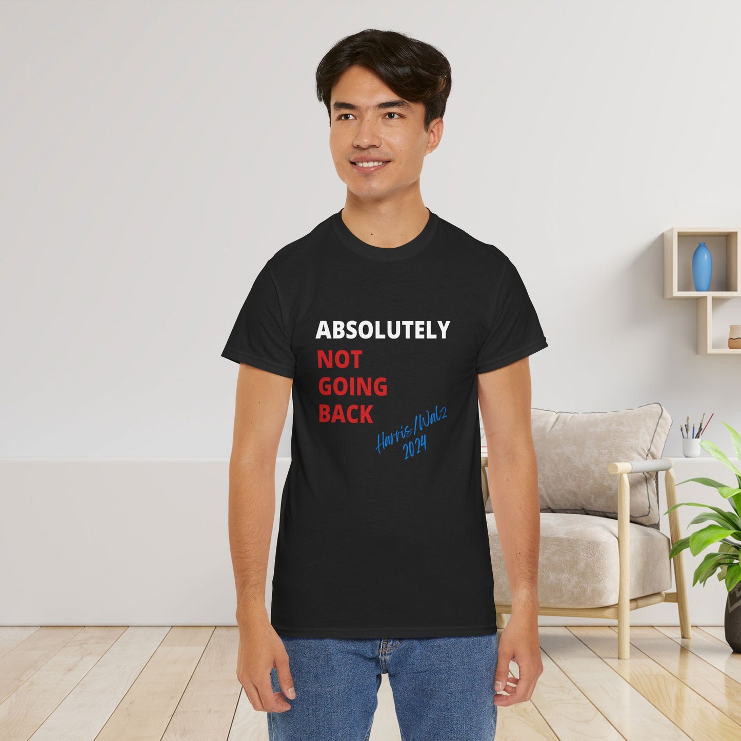 Absolutely Not Going Back Shirt- We're Not Going Back Tee-  Democrat Presidential Election T-Shirt