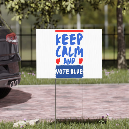 Keep Calm And Vote Blue Yard Sign - Save Democracy Sign - Patriotic Election Political Decor