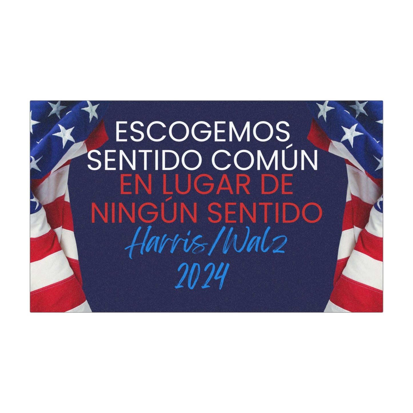 Escogemos Sentido Común En Lugar de Ningún Sentido Car Magnet - Harris/Walz 2024 Magnet in Spanish