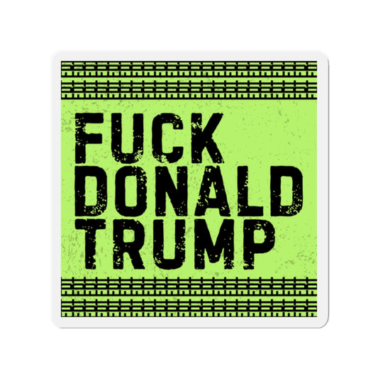 Political Magnet Anti-Trump Merch Foxtrot Delta Tango Fuck Donald Trump Car Magnet Resist Political Decal Protest Activism Gear Anti-Fascism
