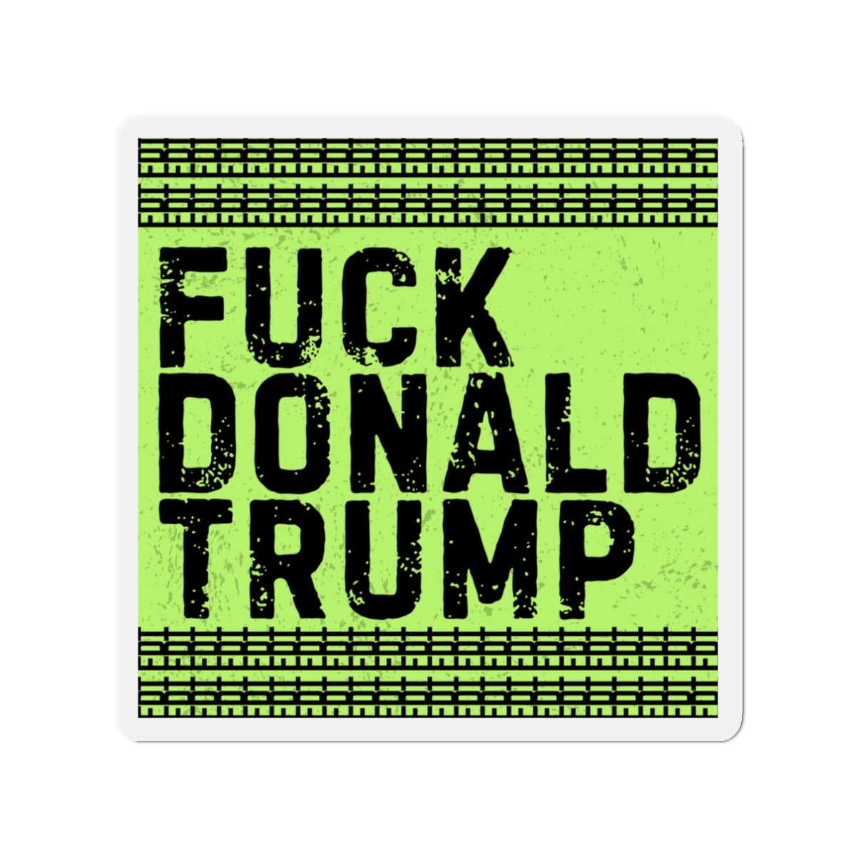 Political Magnet Anti-Trump Merch Foxtrot Delta Tango Fuck Donald Trump Car Magnet Resist Political Decal Protest Activism Gear Anti-Fascism