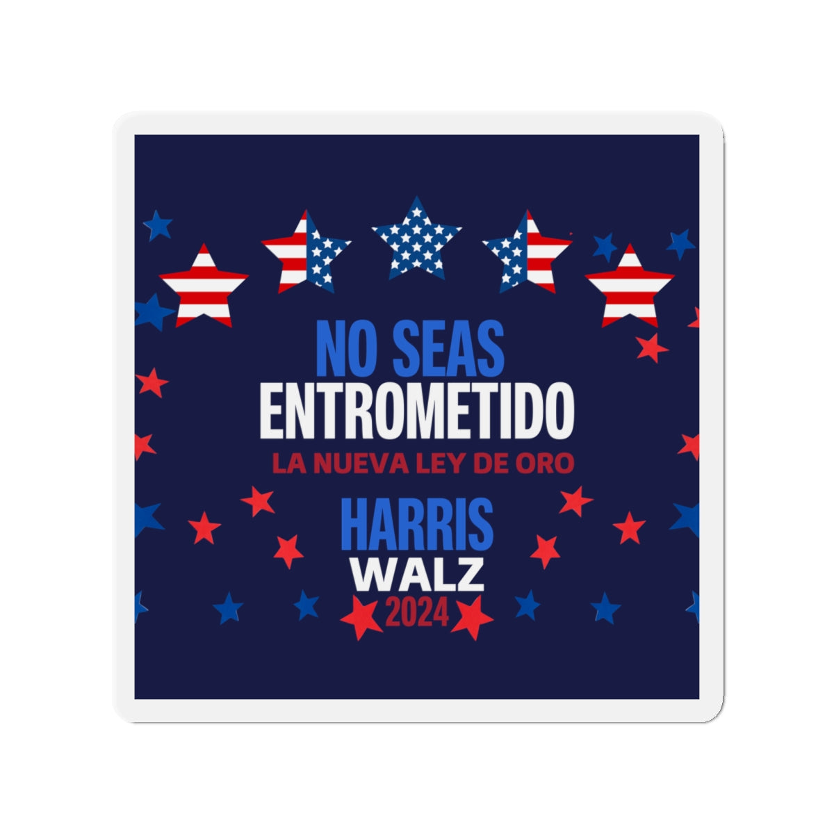 No Seas Entrometido Car Magnet - Harris/Walz 2024 Magnet - Mind Your Own Business in Spanish